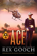 Ace: The Story of Lt. Col. Ace Cozzalio (Lighthorse Publishing Co