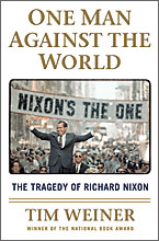 One Man Against the World: The Tragedy of Richard Nixon (Holt,