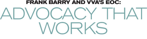 Frank Barry and VVA’s EOC:  Advocacy That Works