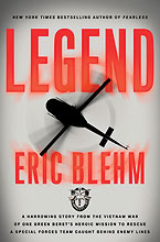 Legend: A Harrowing Story from the Vietnam War of One Green Beret’s Heroic Mission To Rescue a Special Forces Team Caught Behind Enemy Lines