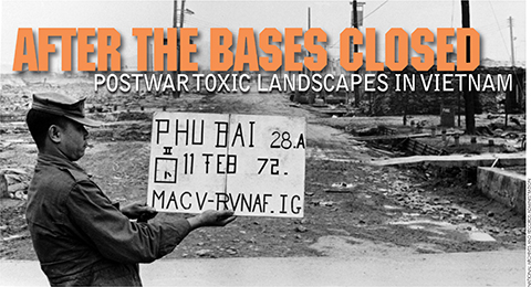 After the Bases Closed: Postwar Toxic Landscapes in Vietnam